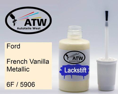 Ford, French Vanilla Metallic, 6F / 5906: 20ml Lackstift, von ATW Autoteile West.